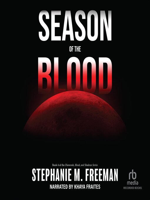 Title details for Season of the Blood by Stephanie M. Freeman - Available